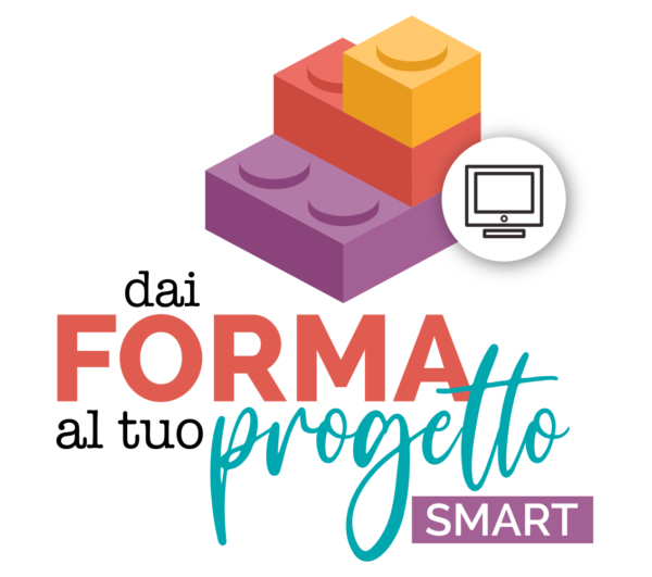 Dai Forma al Tuo Progetto - Smart